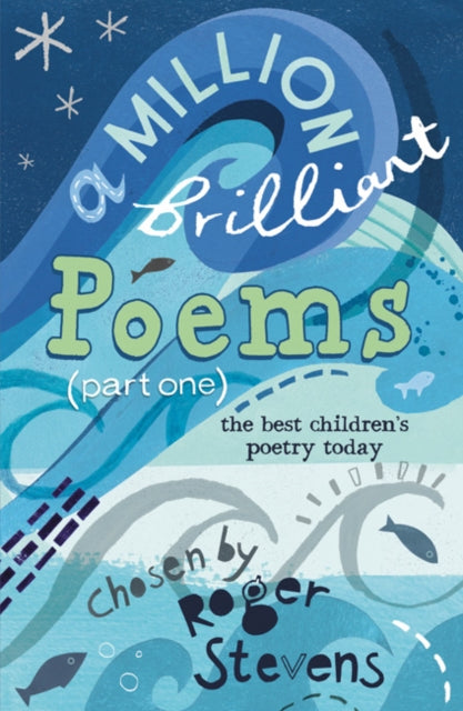 A Million Brilliant Poems : A collection of the very best children's poetry today - 9781408123942