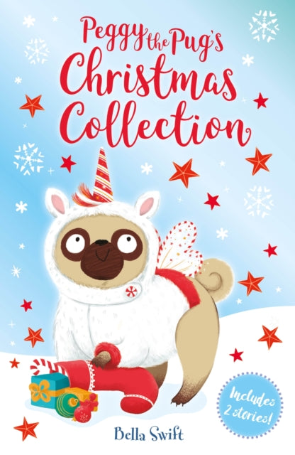 Peggy the Pug's Christmas Collection : Includes Two Festive Stories! - 9781408369845