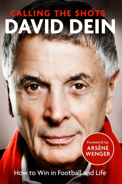 Calling the Shots : How to Win in Football and Life - 9781408716335