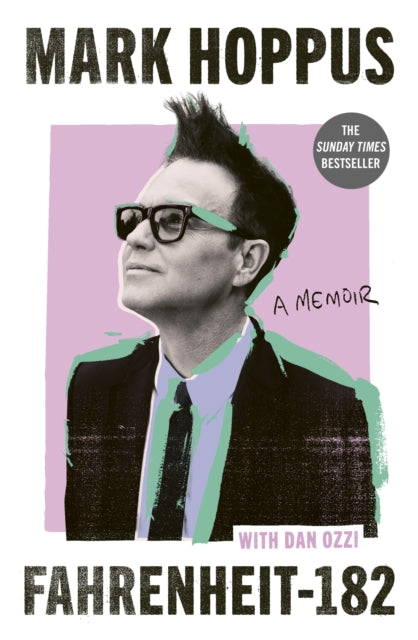 Fahrenheit-182 : the Sunday Times bestselling memoir from blink-182 founding member Mark Hoppus - 9781408724552
