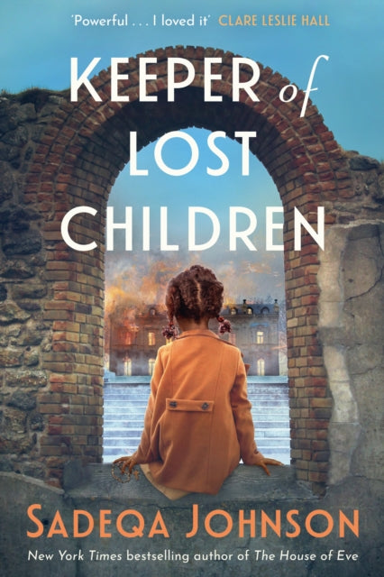 Keeper of Lost Children : 'I loved it' Clare Leslie Hall. From the New York Times bestselling author of The House of Eve comes a heartbreaking and immersive historical novel