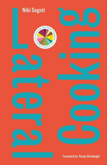 Lateral Cooking : Foreword by Yotam Ottolenghi - 9781408856895