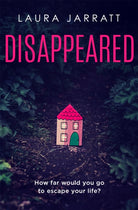 Disappeared : Chilling, tense, gripping – a thrilling novel of psychological suspense - 9781409193821