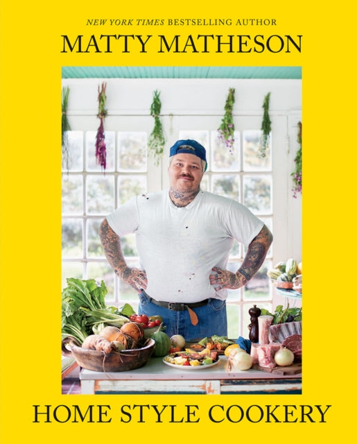 Matty Matheson : Home Style Cookery - 9781419747489