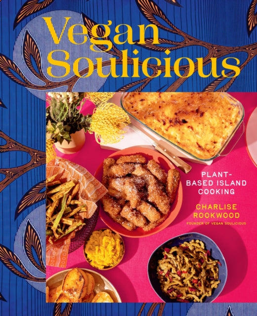 Vegan Soulicious : Plant-Based Island Cooking - 9781419775703