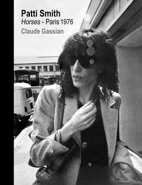 Patti Smith : Horses, Paris 1976 - 9781419789748