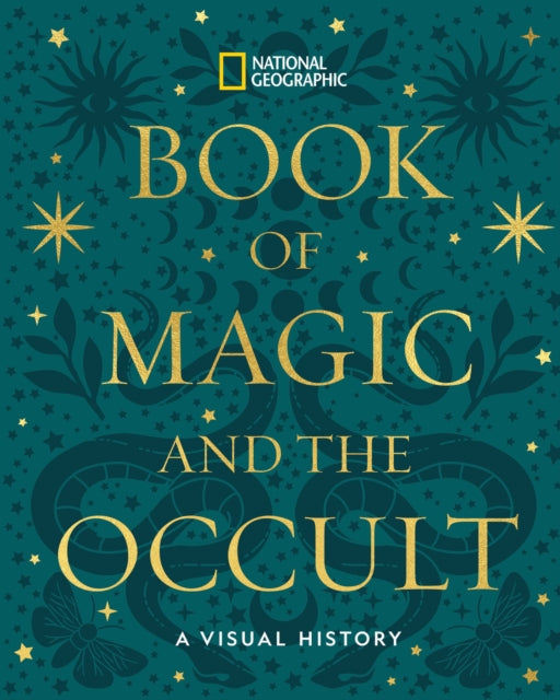 National Geographic Book of Magic and the Occult : A Visual History - 9781426224010