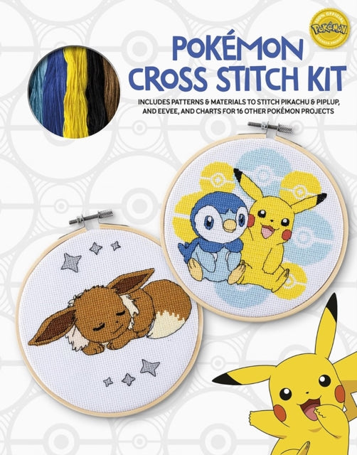 PokeMon Cross Stitch Kit : Includes Patterns and Materials to Stitch Pikachu & Piplup, & Evee, and Charts for 16 Other PokeMon Projects - 9781446310618
