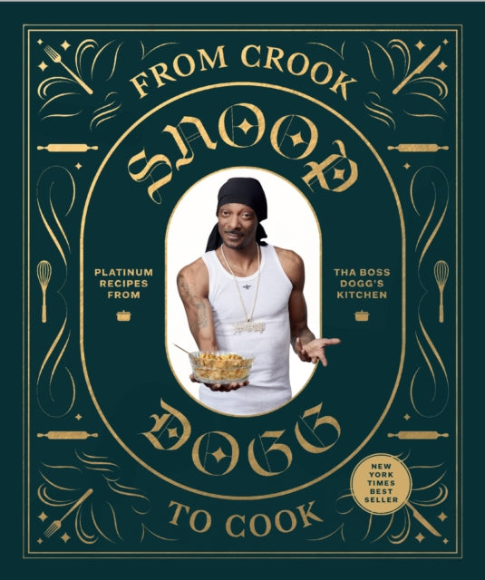 From Crook to Cook: Platinum Recipes from Tha Boss Dogg's Kitchen - 9781452179612
