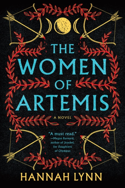 The Women of Artemis : A Gripping Retelling of the Amazons for Fans of Greek Mythology Books - 9781464249969