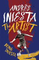 The Artist: Being Iniesta - 9781472232335
