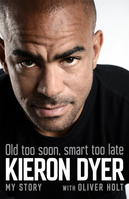 Old Too Soon, Smart Too Late : My Story - 9781472249388