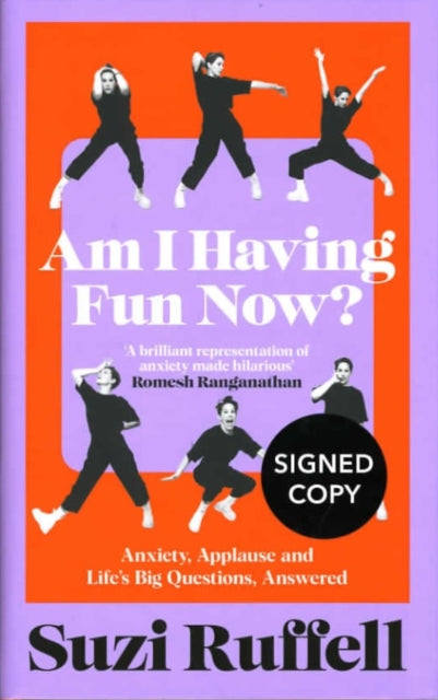 Am I Having Fun Now?: Anxiety, Applause and Life's Big Questions, Answered (Signed Edition) - 9781472639578