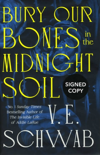 Bury Our Bones in the Midnight Soil (Signed Edition) - 9781472639585