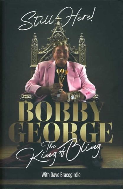 Still Here: The King of Bling (Signed Edition) - 9781472639691