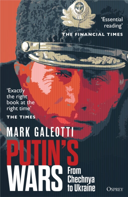 Putin's Wars : From Chechnya to Ukraine - 9781472847553