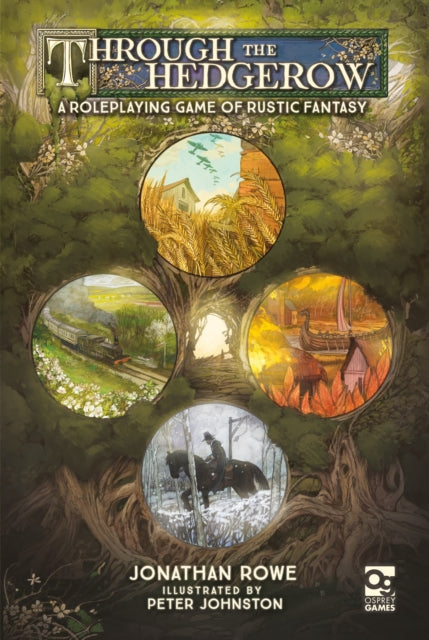Through the Hedgerow : A Roleplaying Game of Rustic Fantasy - 9781472856104