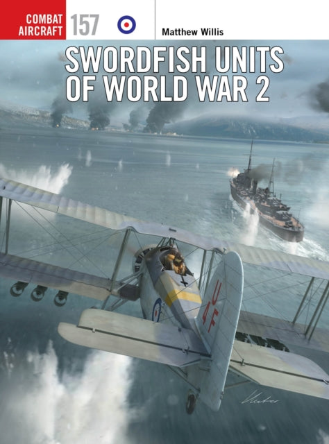 Swordfish Units of World War 2 - 9781472865106