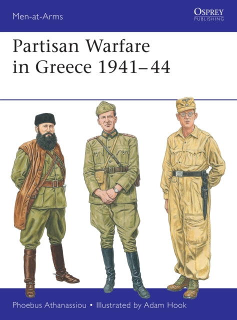 Partisan Warfare in Greece 1941–44 - 9781472867520