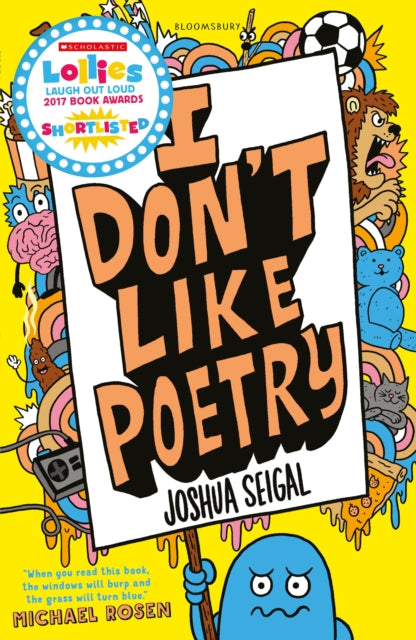 I Don't Like Poetry : By the winner of the Laugh Out Loud Award. ‘Wonderful and imaginative’ The Times - 9781472930033