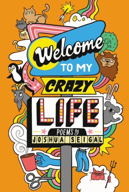 Welcome to My Crazy Life : Poems by the winner of the Laugh Out Loud Award - 9781472972729