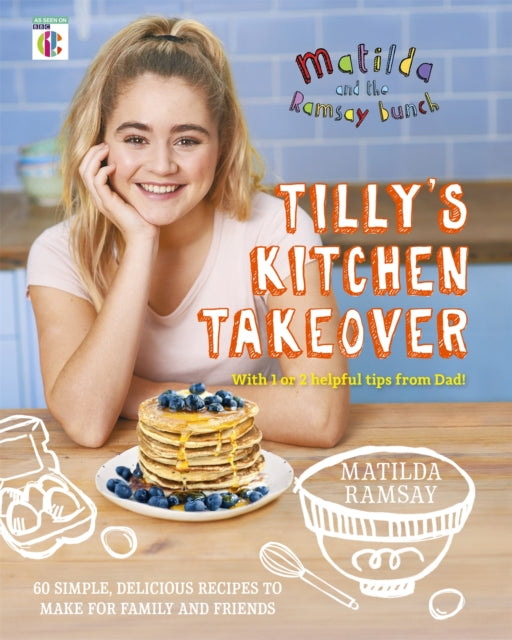 Matilda & The Ramsay Bunch : Tilly's Kitchen Takeover: - 9781473652255