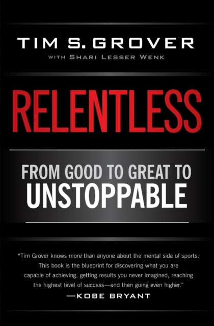 Relentless : From Good to Great to Unstoppable - 9781476714202