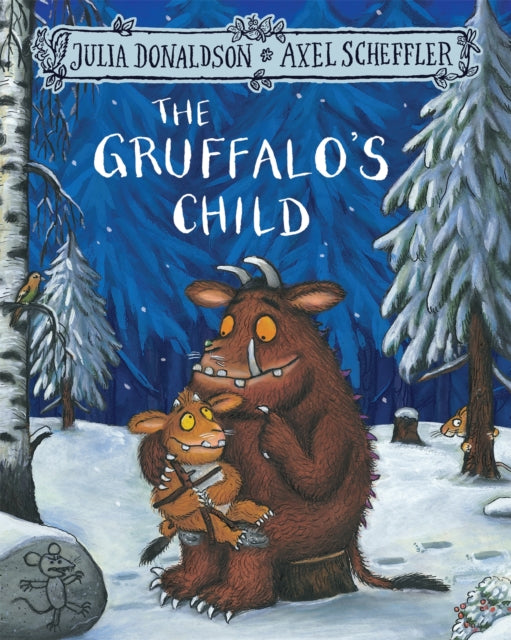 The Gruffalo's Child - 9781509804764