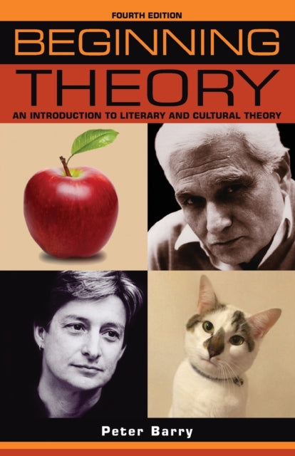 Beginning Theory : An Introduction to Literary and Cultural Theory: Fourth Edition - 9781526121790