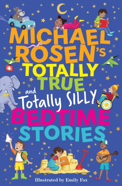Michael Rosen's Totally True (and totally silly) Bedtime Stories - 9781526368003