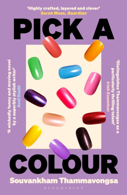 Pick a Colour : The electrifying new novel from the author of How to Pronounce Knife