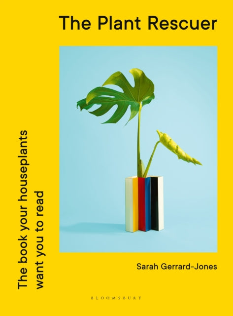 The Plant Rescuer : The book your houseplants want you to read - 9781526638137