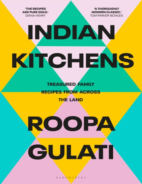Indian Kitchens : Treasured family recipes from across the land - 9781526642585