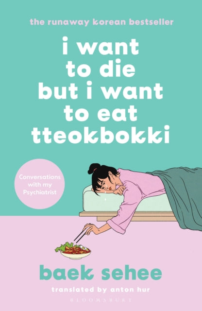 I Want to Die but I Want to Eat Tteokbokki : The cult hit that everyone is talking about - 9781526648099