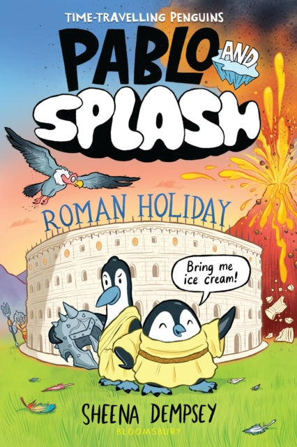 Pablo and Splash: Roman Holiday : The hilarious kids' graphic novel series about time-travelling penguins - 9781526662859