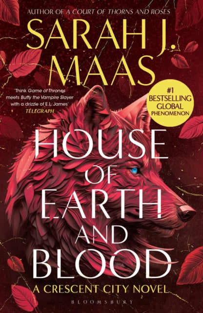 House of Earth and Blood : The first book in the SENSATIONAL Crescent City series, from the creator of ACOTAR - 9781526663559