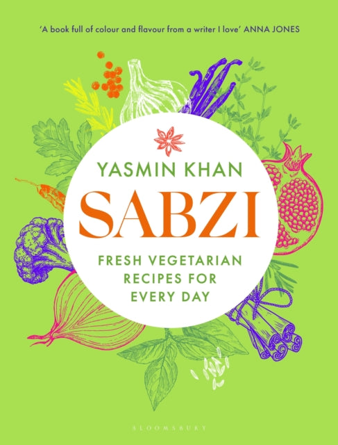 Sabzi : Fresh vegetarian recipes for everyday by the best-selling author of Saffron Tales - 9781526664952