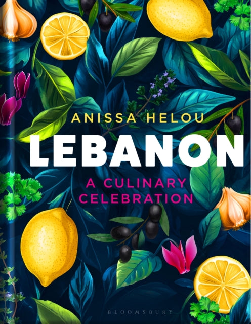 Lebanon : A Culinary Celebration