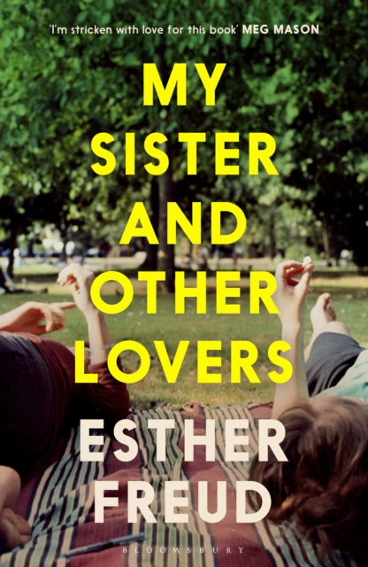 My Sister and Other Lovers : A captivating coming-of-age novel about love, sisterhood and secrets - 9781526685209