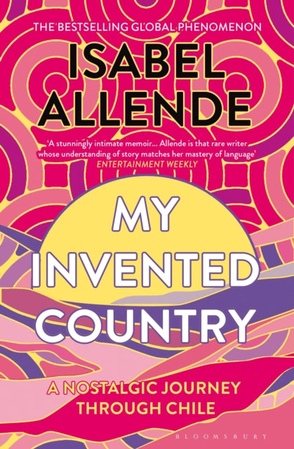 My Invented Country : A Nostalgic Journey Through Chile