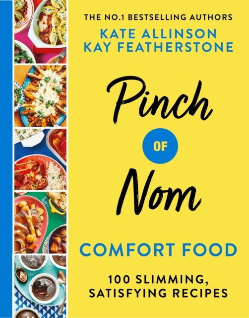 Pinch of Nom Comfort Food : 100 Slimming, Satisfying Recipes - 9781529035018