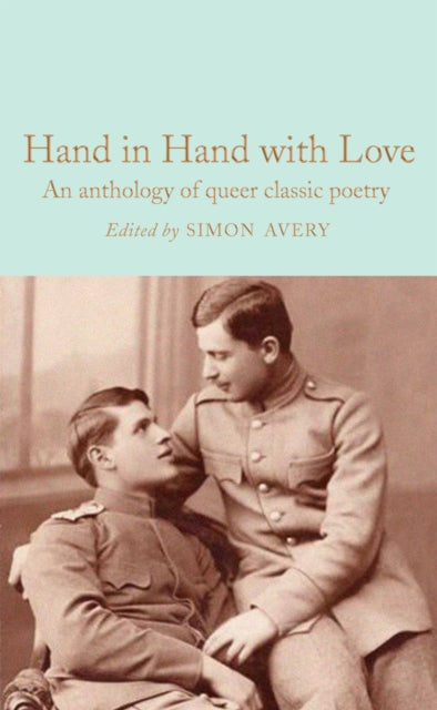 Hand in Hand with Love : An Anthology of Queer Classic Poetry - 9781529092660
