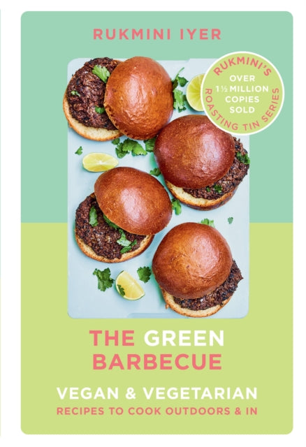 The Green Barbecue : Modern Vegan & Vegetarian Recipes to Cook Outdoors & In - 9781529110272