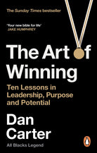 The Art of Winning : Ten Lessons in Leadership, Purpose and Potential - 9781529146219