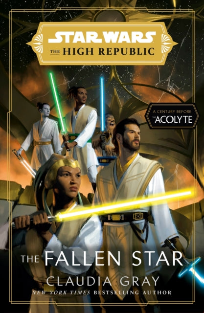 Star Wars: The Fallen Star (The High Republic) : (Star Wars: The High Republic Book 3) - 9781529150162
