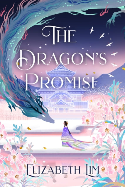 The Dragon's Promise : the Sunday Times bestselling magical sequel to Six Crimson Cranes - 9781529356816