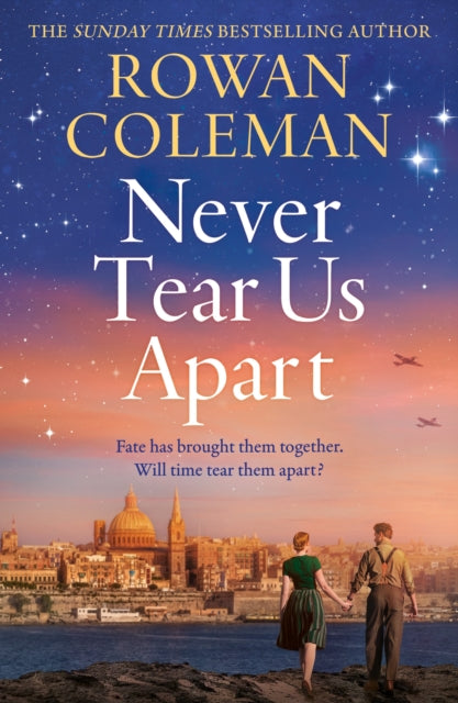 Never Tear Us Apart : a spellbinding, sweeping historical story about love, war and fate, new for 2025 from the bestselling author - 9781529376630