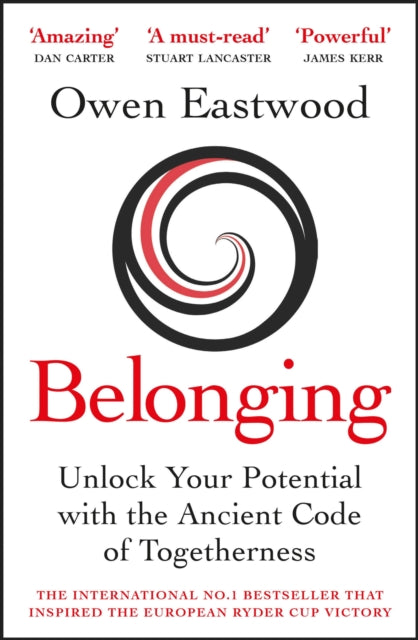 Belonging : Unlock Your Potential with the Ancient Code of Togetherness - 9781529410310