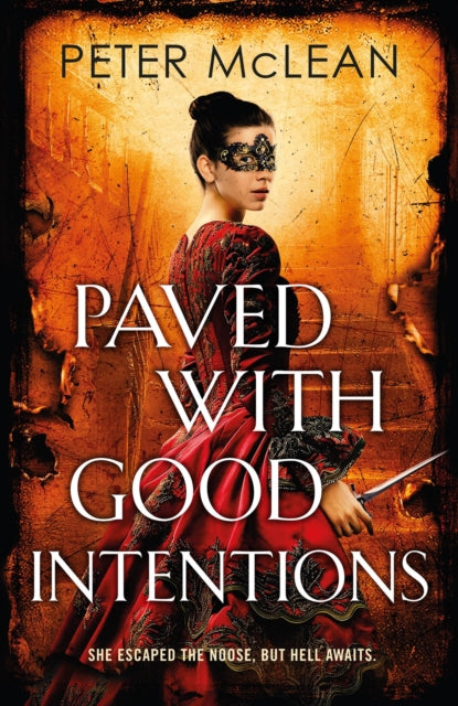 Paved with Good Intentions : A War for the Rose Throne novel - 9781529437164