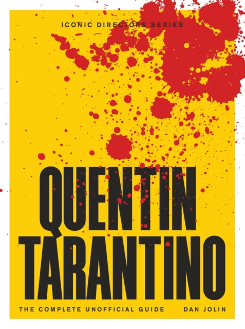 Quentin Tarantino : The Complete Unofficial Guide - 9781529438772